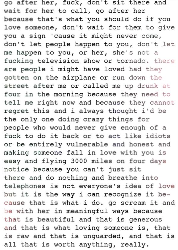 You only regret the things you didn't do.